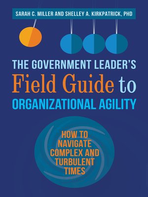 cover image of The Government Leader's Field Guide to Organizational Agility